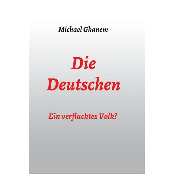 Die Deutschen: Ein verfluchtes Volk?, (Hardcover)