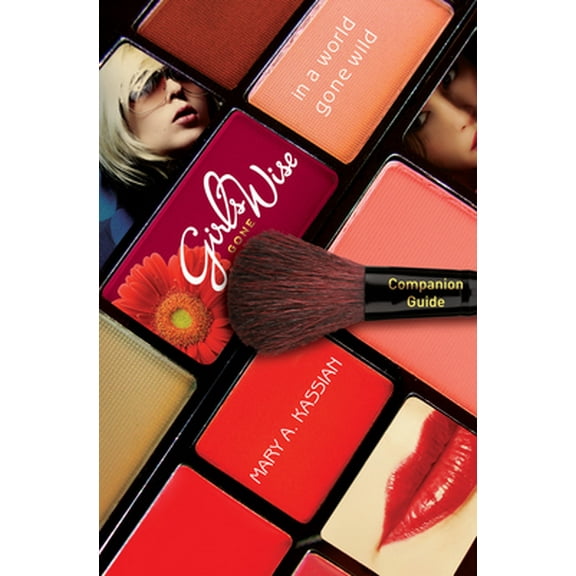 Pre-Owned Girls Gone Wise: In a World Gone Wild: Companion Guide (Paperback) 080245156X 9780802451569