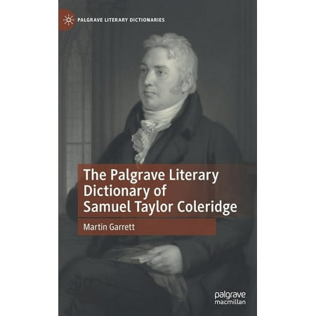 Palgrave Literary Dictionaries The Palgrave Literary Dictionary of Samuel Taylor Coleridge (Hardcover)
