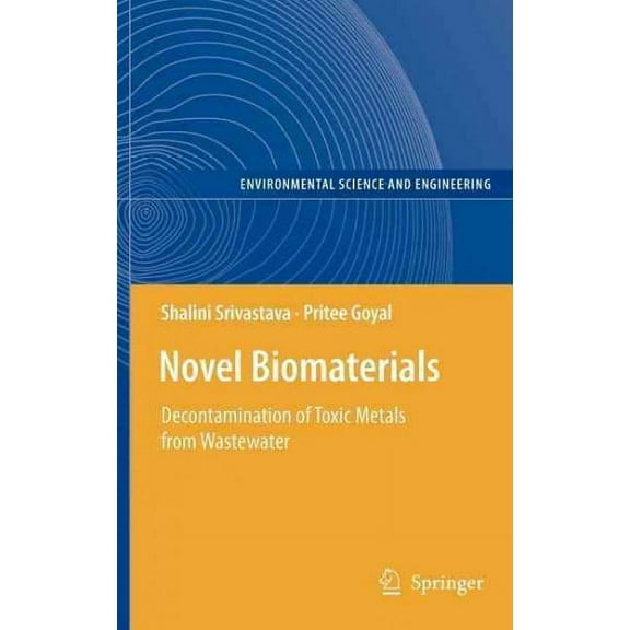 Novel Biomaterials: Decontamination of Toxic Metals from Wastewater (Hardcover)