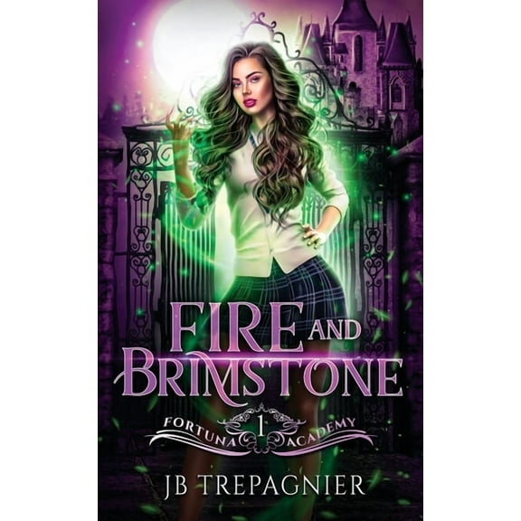 Fortuna Academy Fire and Brimstone: A Paranormal Reverse Harem Romance, Book 1, (Paperback)