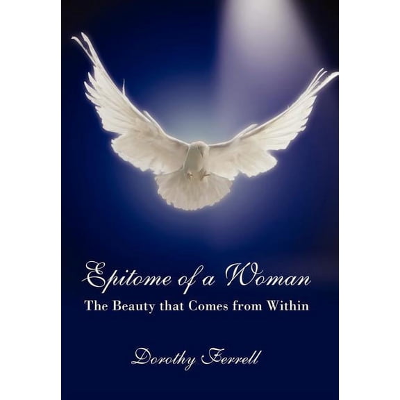Epitome of a Woman : The Beauty That Comes from Within