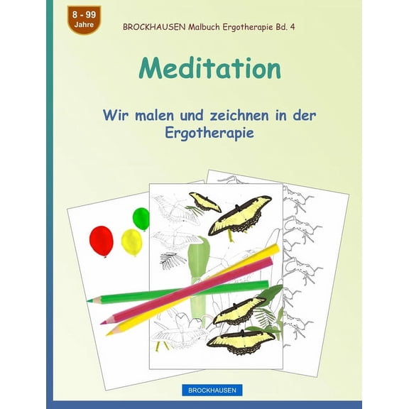 Brockhausen Malbuch Ergotherapie Meditation: Wir malen und zeichnen in der Ergotherapie, Book 4, (Paperback)