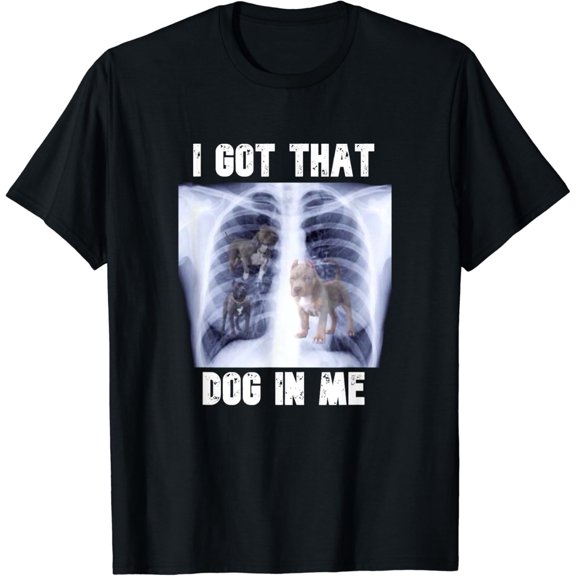 Sam Soft I Got that Dog in Me Xray T-Shirt