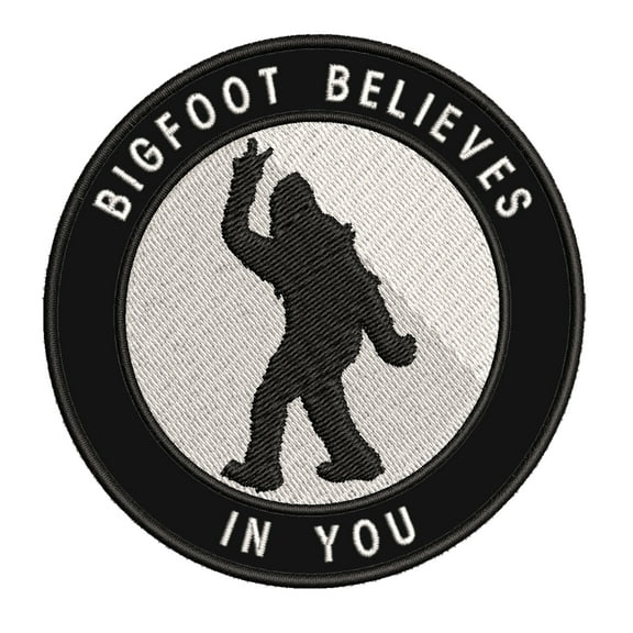 Bigfoot Believes in You 3.5" Iron On Or Sew On Embroidered Fabric Badge Patch Unexplained Mysteries Iconic Series