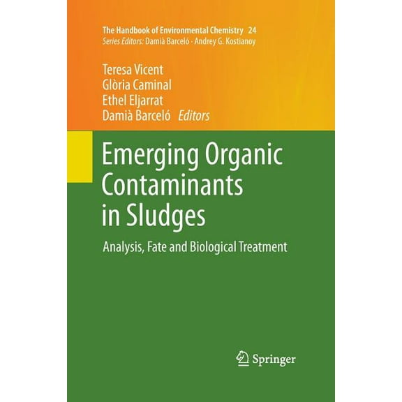 Handbook of Environmental Chemistry Emerging Organic Contaminants in Sludges: Analysis, Fate and Biological Treatment, Book 24, (Paperback)
