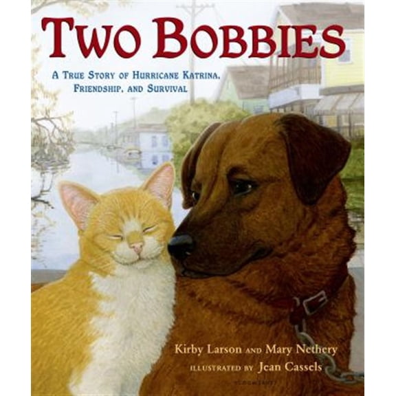 Pre-Owned Two Bobbies: A True Story of Hurricane Katrina, Friendship, and Survival (Hardcover) 0802797547 9780802797544