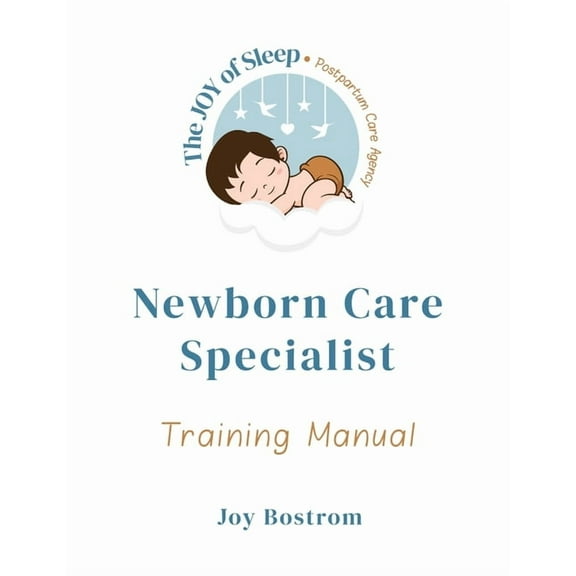 The Joy of Sleep Newborn Care Specialist Training Manual, (Paperback)