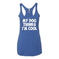 thumbnail image 2 of My Dog Thinks I'm Cool Funny Dog Lover Dog Lover Tri-Blend Racerback Tank Top, Vintage Royal, Medium, 2 of 3