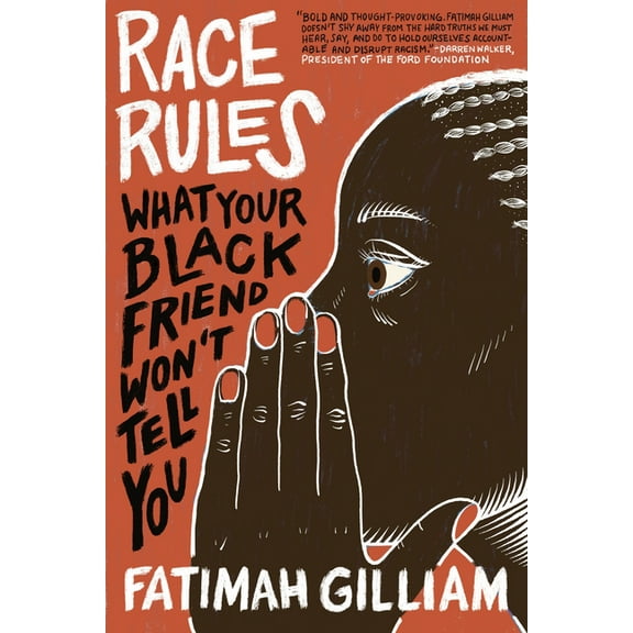 Race Rules: What Your Black Friend Won't Tell You, (Paperback)