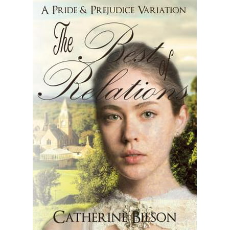 The Best of Relations : A Pride and Prejudice