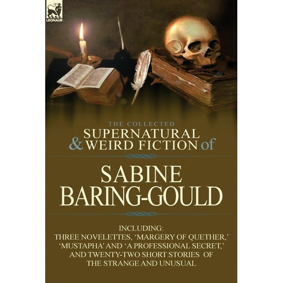 The Collected Supernatural and Weird Fiction of Sabine Baring-Gould, (Hardcover)