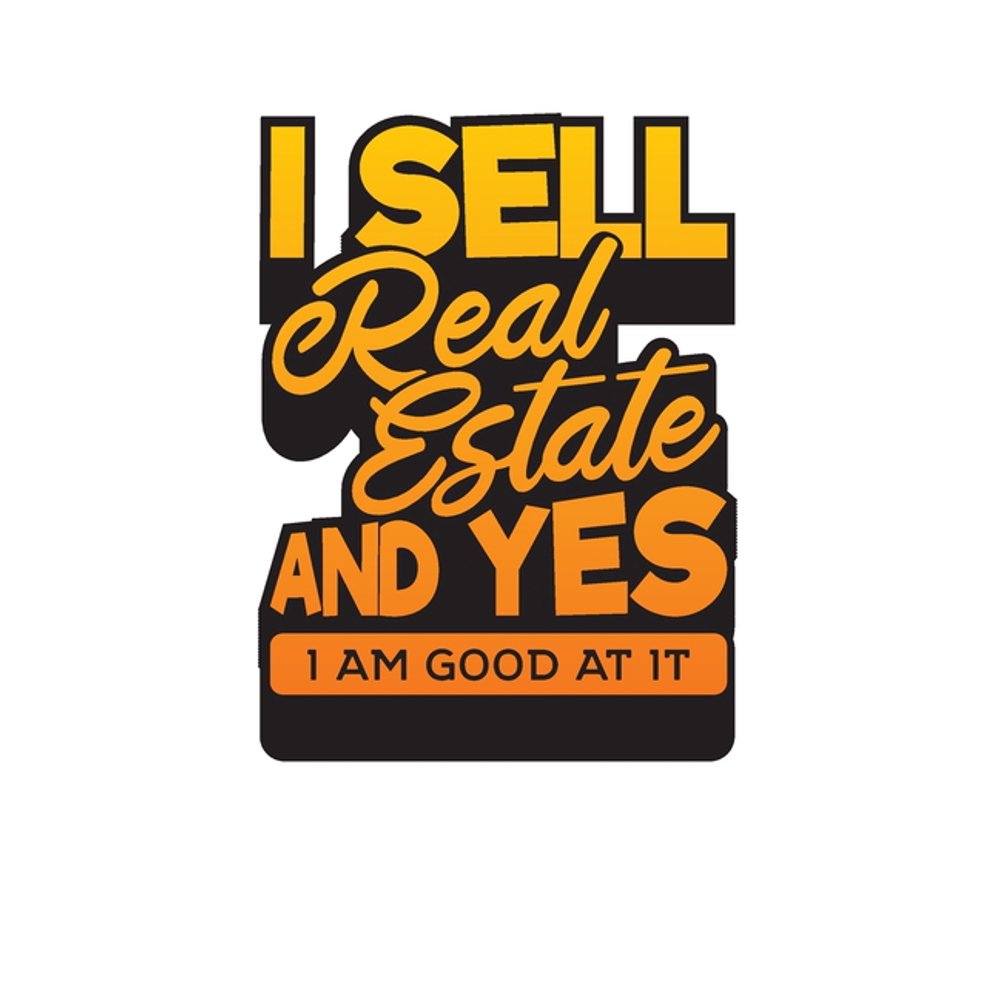 I Sell Real Estate And Yes, I Am Good At It Real Estate Agent Weekly