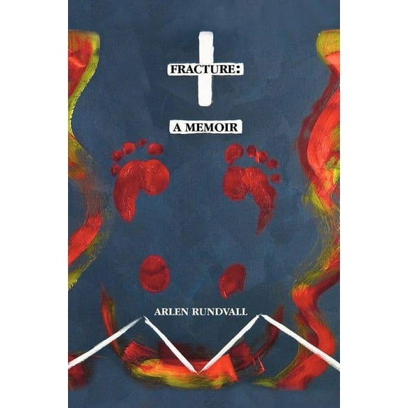Fracture : A Memoir