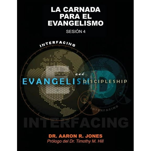 Conectando el Evangelismo y el Discipulado: SesiÃ³n 4: La Carnada Para el Evangelismo, (Paperback)