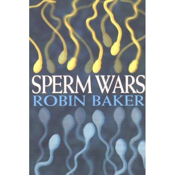 Pre-Owned Sperm Wars: Infidelity, Sexual Conflict and Other Bedroom Battles (Paperback) 0330390775 9780330390774