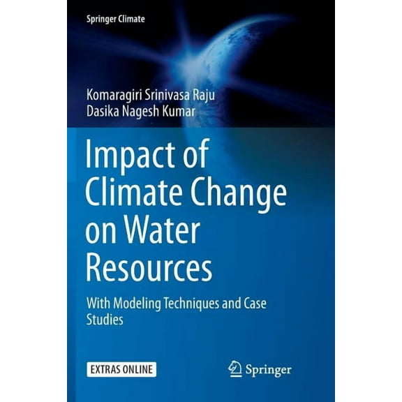 Springer Climate Impact of Climate Change on Water Resources: With Modeling Techniques and Case Studies, (Paperback)