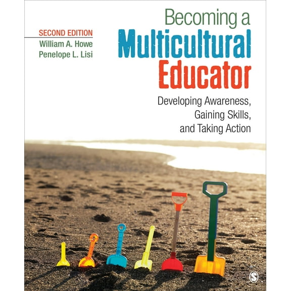 Becoming a Multicultural Educator: Developing Awareness, Gaining Skills, and Taking Action (Paperback)