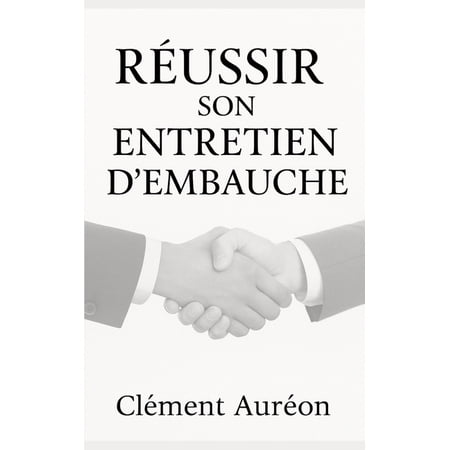 R&Atilde;&copy;ussir son entretien d embauche (Paperback)