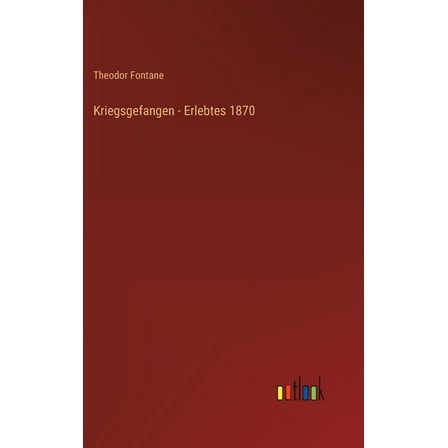 Kriegsgefangen - Erlebtes 1870 (Hardcover)