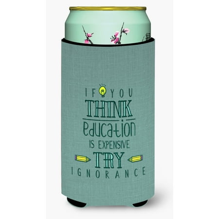 

Carolines Treasures BB5473TBC Education is Expensive Teacher Tall Boy Beverage Insulator Hugger Tall Boy multicolor
