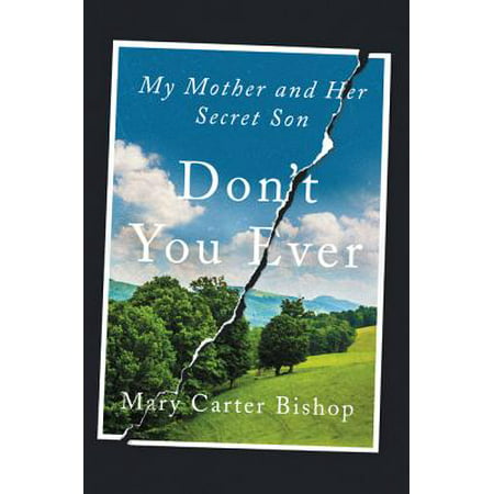 Don't You Ever : My Mother and Her Secret Son