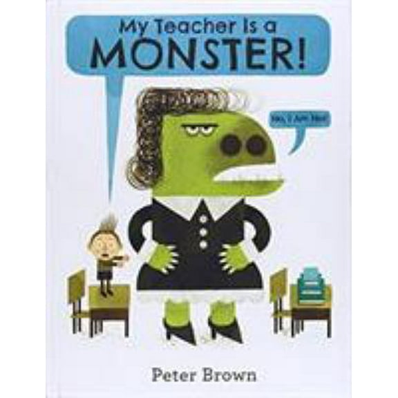 Pre-Owned My Teacher Is a Monster! (No, I Am Not.) Paperback
