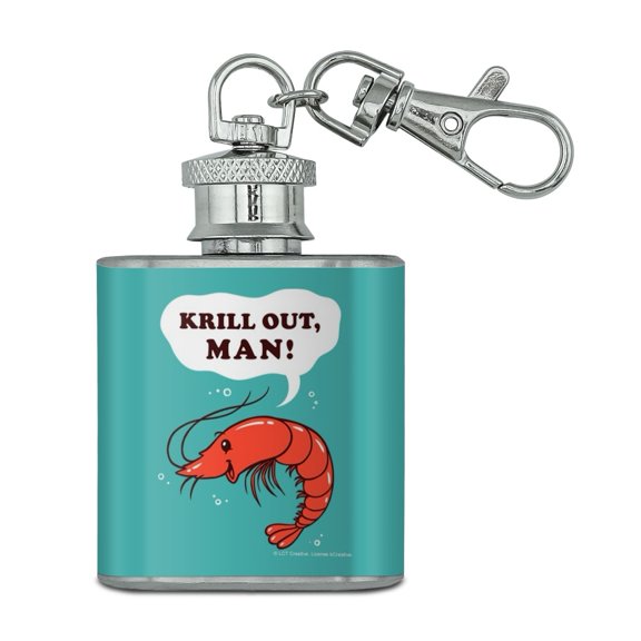 Krill Out Man Chill Shrimp Funny Humor Stainless Steel 1oz Mini Flask Key Chain