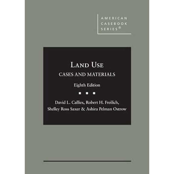 Pre-Owned Cases and Materials on Land Use (American Casebook Series), 9781647085506, 1647085500, Hardcover, 8 edition
