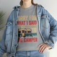 thumbnail image 2 of Sorry For What I Said While Parking The Camper T-Shirt, 2 of 2