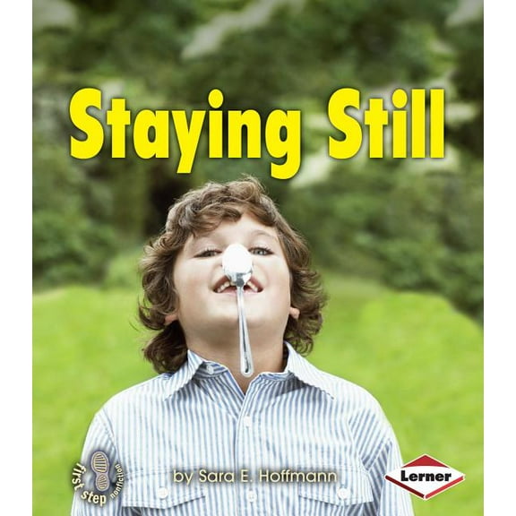 First Step Nonfiction -- Balance and Motion: Staying Still (Paperback)