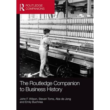 Pre-Owned Routledge Companions in Business Manage The Routledge Companion to Business History (Hardcover)