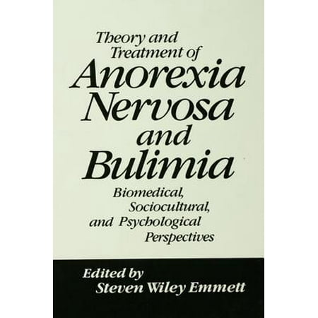 Theory and Treatment of Anorexia Nervosa and Bulimia - (Best Treatment For Bulimia Nervosa)