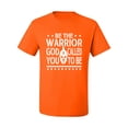 thumbnail image 2 of Wild Bobby Be The Warrior God Called You To Be Inspirational/Christian Men Graphic Tee, Orange, Large, 2 of 5