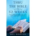thumbnail image 1 of Pre-Owned Thru the Bible in 52 Weeks: With a Brief Introduction to all Sixty-Six Books of the Bible (Paperback) 1672016657 9781672016650, 1 of 1