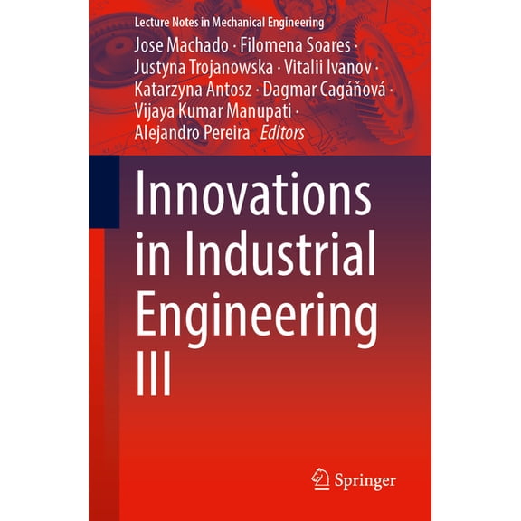 Lecture Notes in Mechanical Engineering Innovations in Industrial Engineering III, (Paperback)