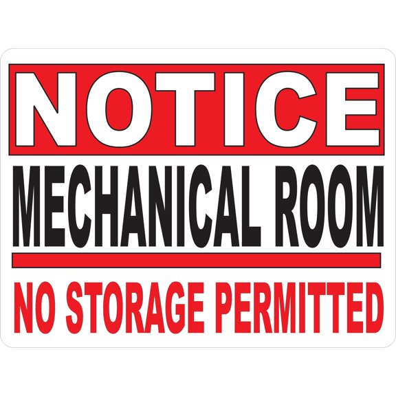 Notice Mechanical Room No Storage Permitted Sign