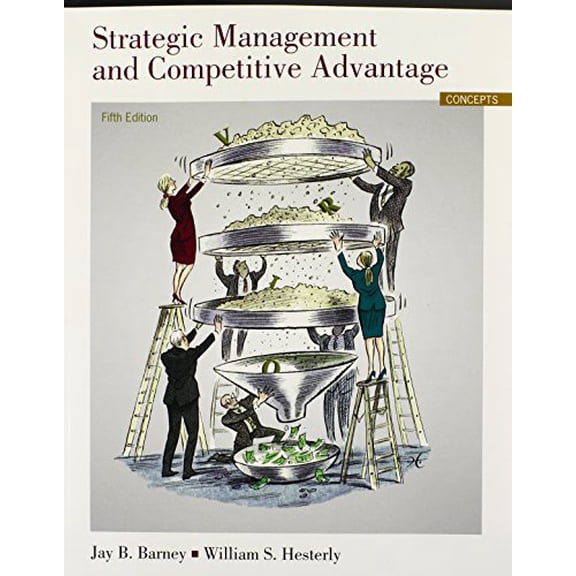 Pre-Owned Strategic Management and Competitive Advantage: Concepts (Paperback) 0133129306 9780133129304