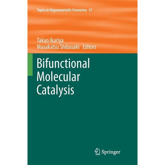 Topics in Organometallic Chemistry Bifunctional Molecular Catalysis, Book 37, (Paperback)