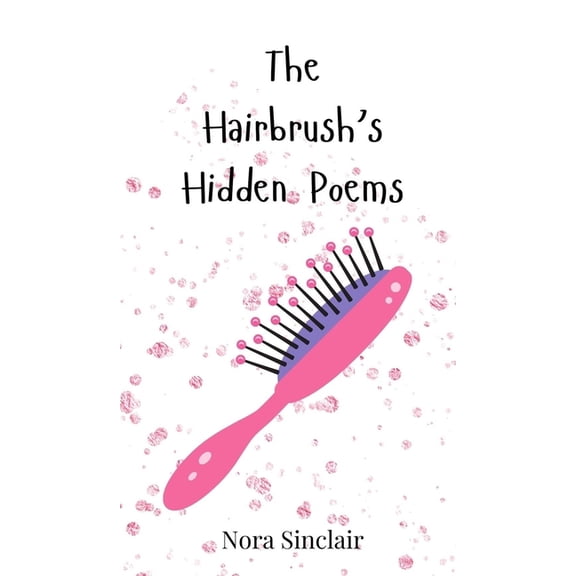 The Hairbrush's Hidden Poems, (Hardcover)