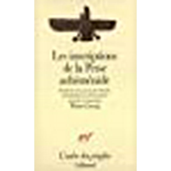 Les inscriptions de la Perse achemenide (L'Aube des peuples) (French Edition)