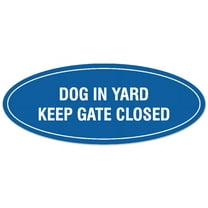 Signs ByLITA Oval Dog in Yard Keep Gate Closed Sign - Laser-Engraved Lettering | Durable ABS Plastic | Vibrant Colors | Powerful Foam Tape (Blue) - Small