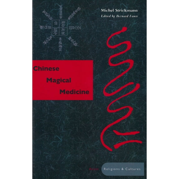 Asian Religions and Cultures Chinese Magical Medicine, (Hardcover)