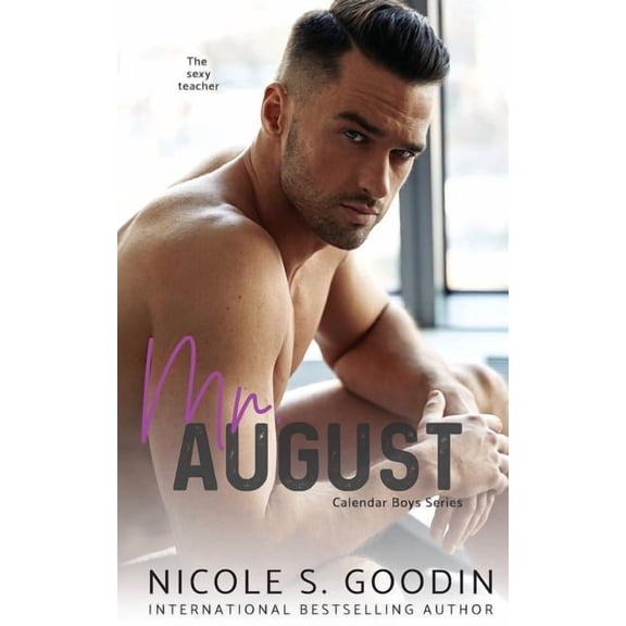 Calendar Boys Mr. August: A Student/Teacher Romance, Book 8, (Paperback)