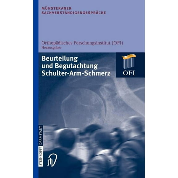 MÃ¼nsteraner SachverstÃ¤ndigengesprÃ¤che MÃ¼nsteraner SachverstÃ¤ndigengesprÃ¤che: Beurteilung Und Begutachtung Schulter-Arm-Schmerz, (Hardcover)