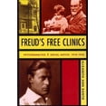 thumbnail image 2 of Freud's Free Clinics: Psychoanalysis and Social Justice, 1918–1938, 2 of 2