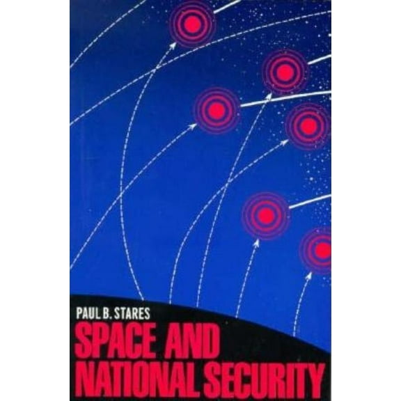 Space and National Security, (Paperback)