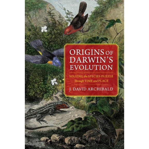 Origins of Darwin's Evolution: Solving the Species Puzzle Through Time and Place, (Paperback)