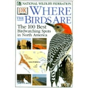 Pre-Owned Where the Birds Are (Hardcover) by National Wildlife Federation, DK Publishing
