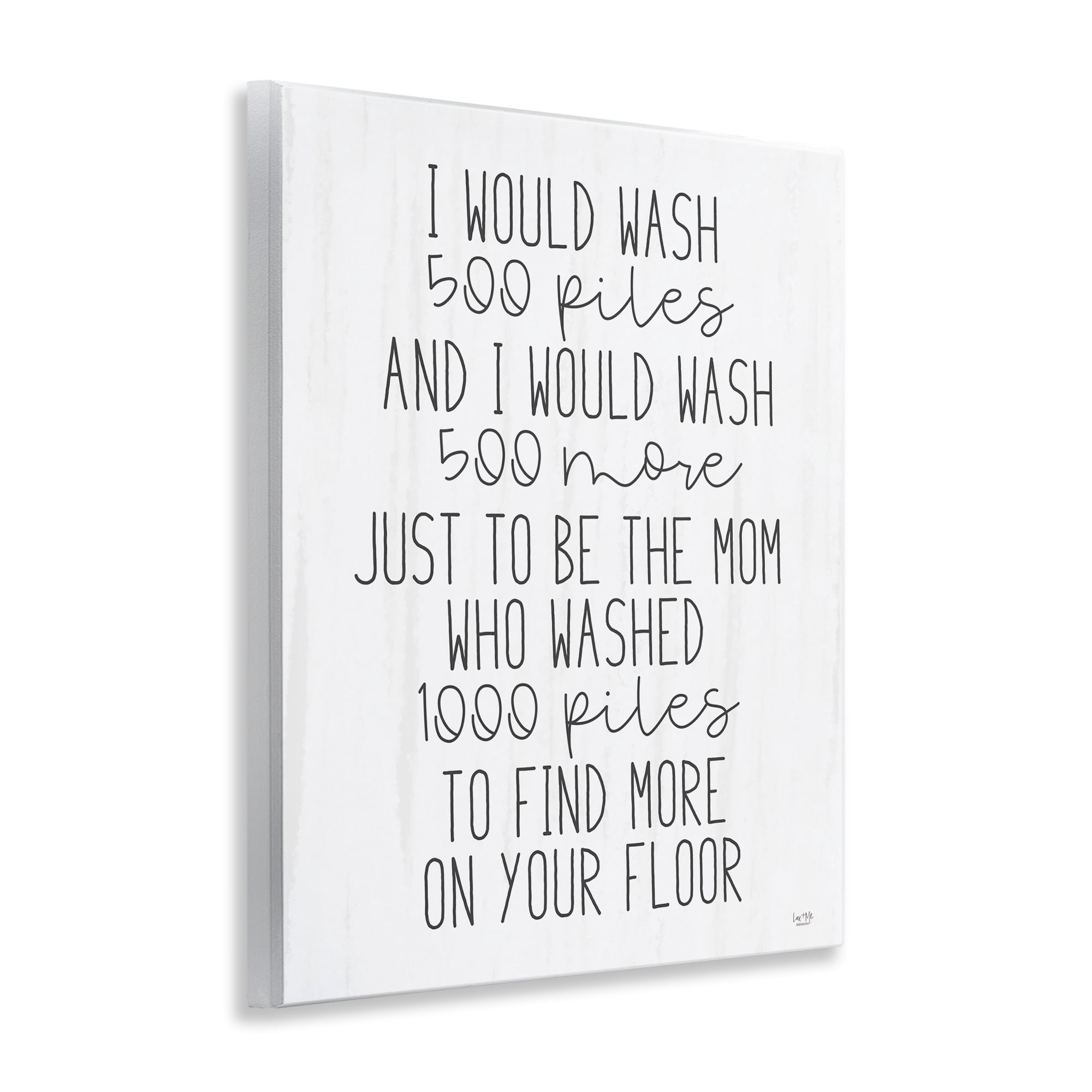 Stupell Industries Would Wash 500 Piles Wall Plaque Art, design by Lux + Me Designs